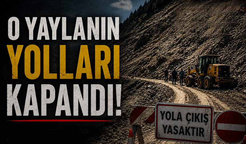 Soğucak Yaylası Yolunda yollar kapandı