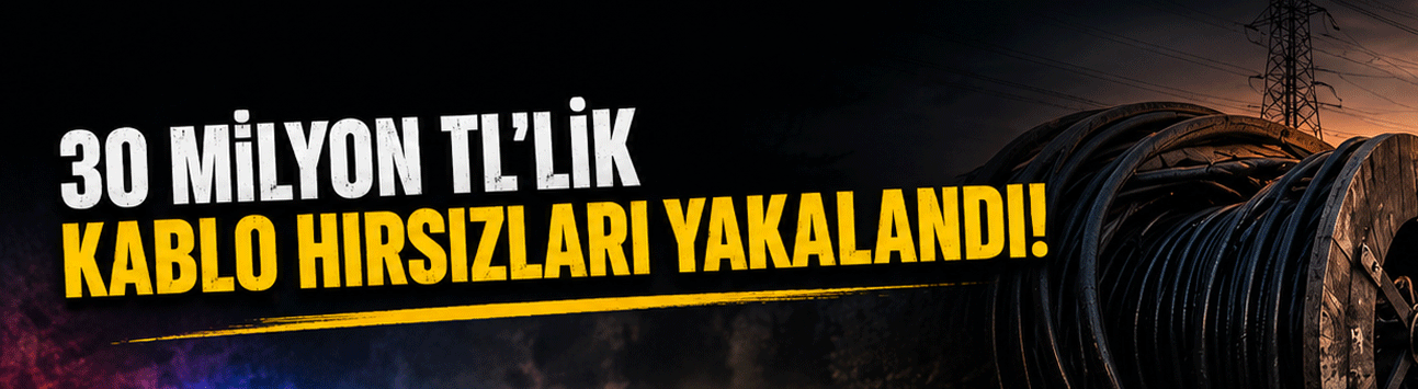 Şehirde 30 Milyon TL’lik Kablo Hırsızlığı
