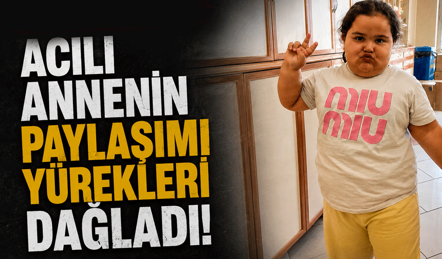 Acılı annenin paylaşımı yürekleri dağladı