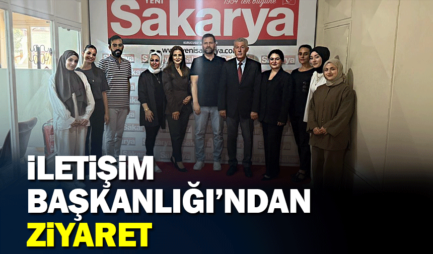 İletişim Başkanlığı Yetkililerinden Yeni Sakarya Gazetesi'ne Ziyaret