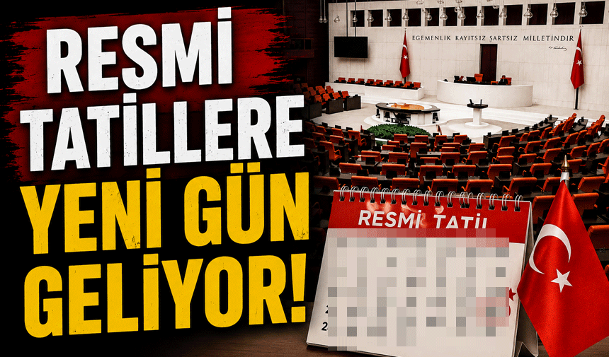 Resmi Tatillere Yeni Gün Geliyor!