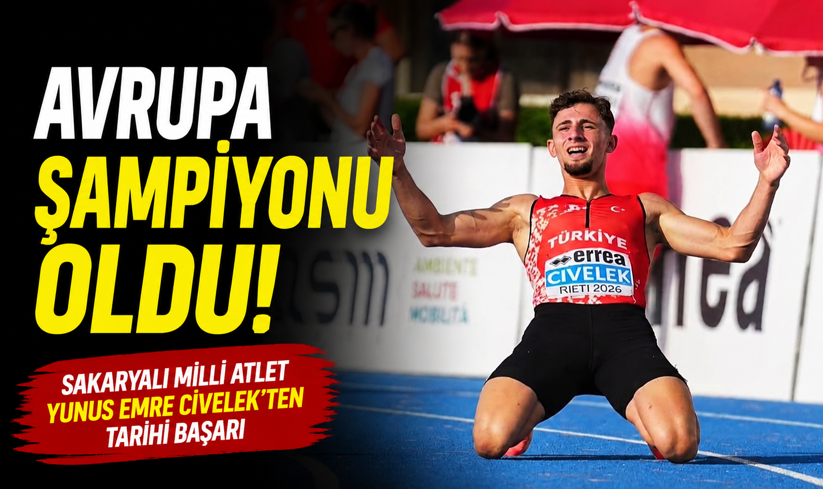 Sakaryalı Milli Atlet Yunus Emre Civelek Avrupa Şampiyonu Oldu! Tarihi Başarıya İmza Attı