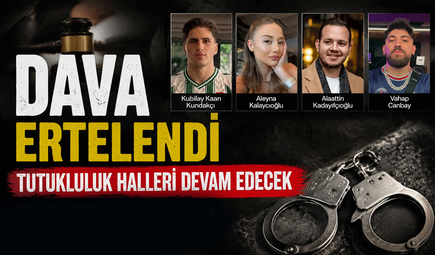 Kaan Kundakçı Davasında Yeni Gelişme