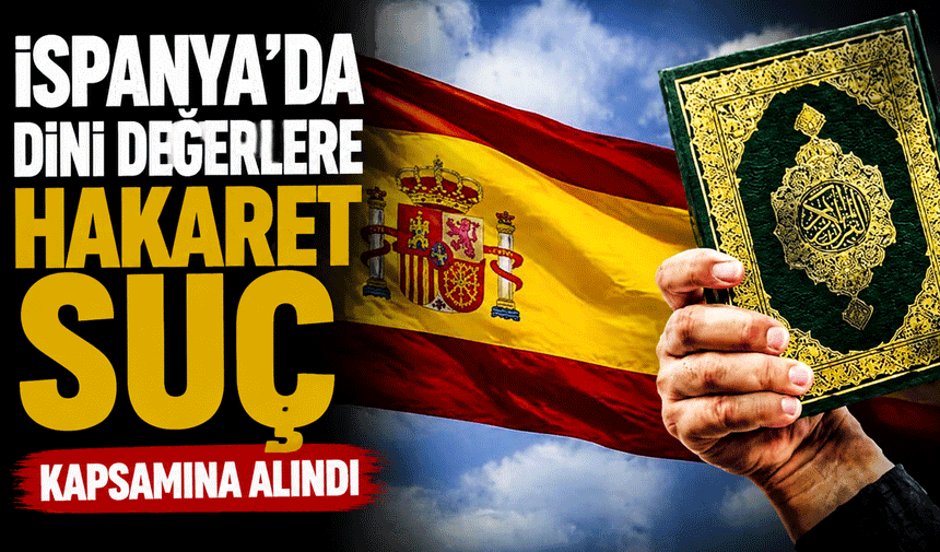 İspanya'da Dini Değerlere Hakaret Suç Kapsamına Alındı