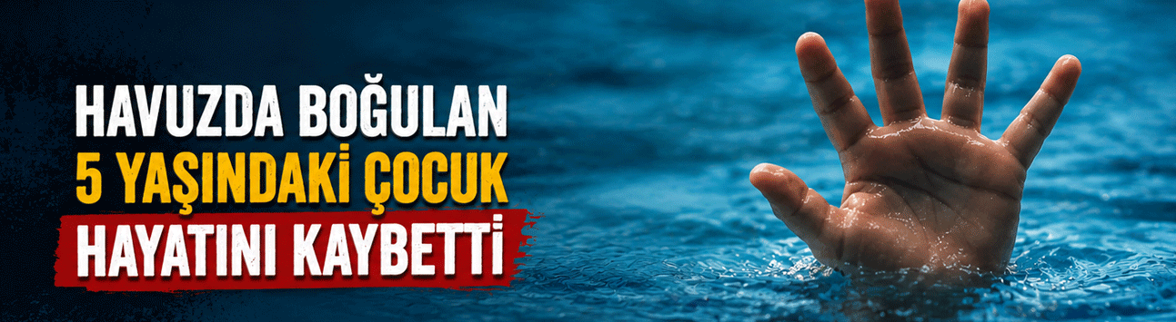 Sapanca’da Havuzda Boğulma Tehlikesi Geçiren 5 Yaşındaki Miraç’tan Acı Haber