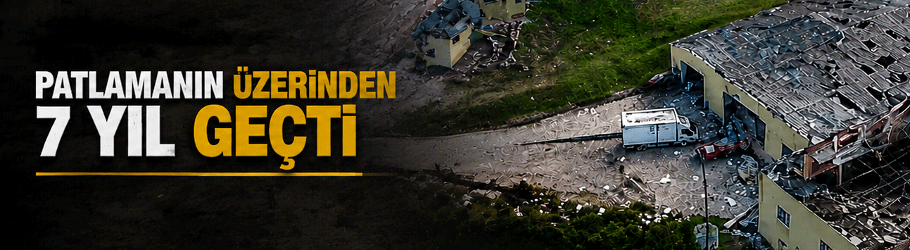 Hendek’teki havai fişek fabrikası patlamasının üzerinden 6 yıl geçti