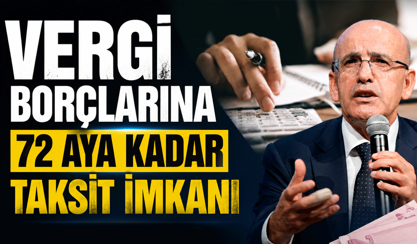 Vergi Borçlarına 72 Aya Kadar Taksit İmkanı