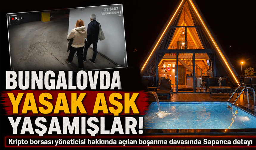 Bungalovda yasak aşk yaşamış!