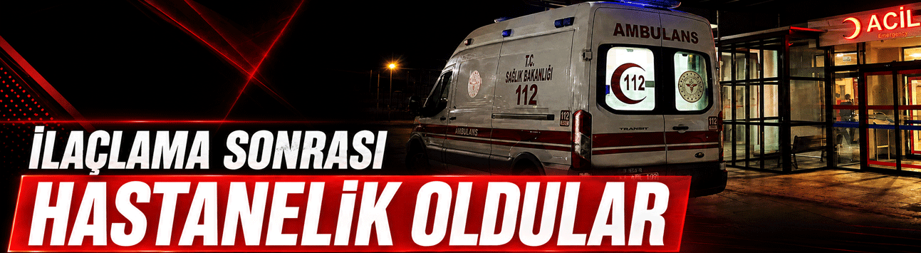 Sapanca’da ilaçlama sonrası rahatsızlanan 6 kişi hastaneye başvurdu
