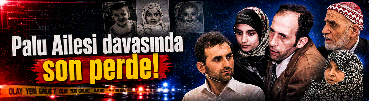 Palu Ailesi Davasında Yargıtay Kararı