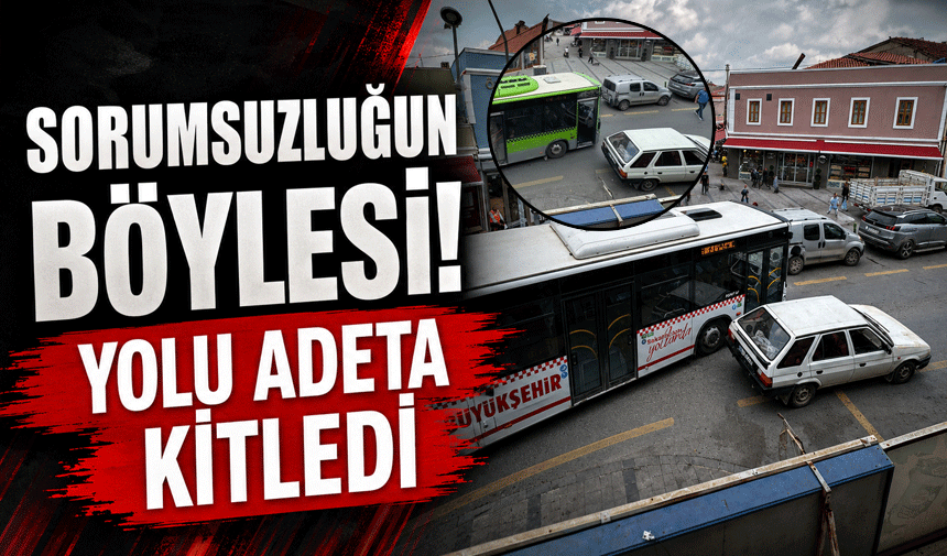 Adapazarı’nda Hatalı Park Trafiği Kilitledi: Halk Otobüsü Yolda Kaldı