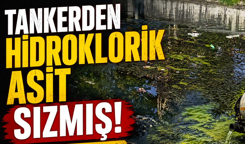 Tankerden Hidroklorik Asit Sızmış!