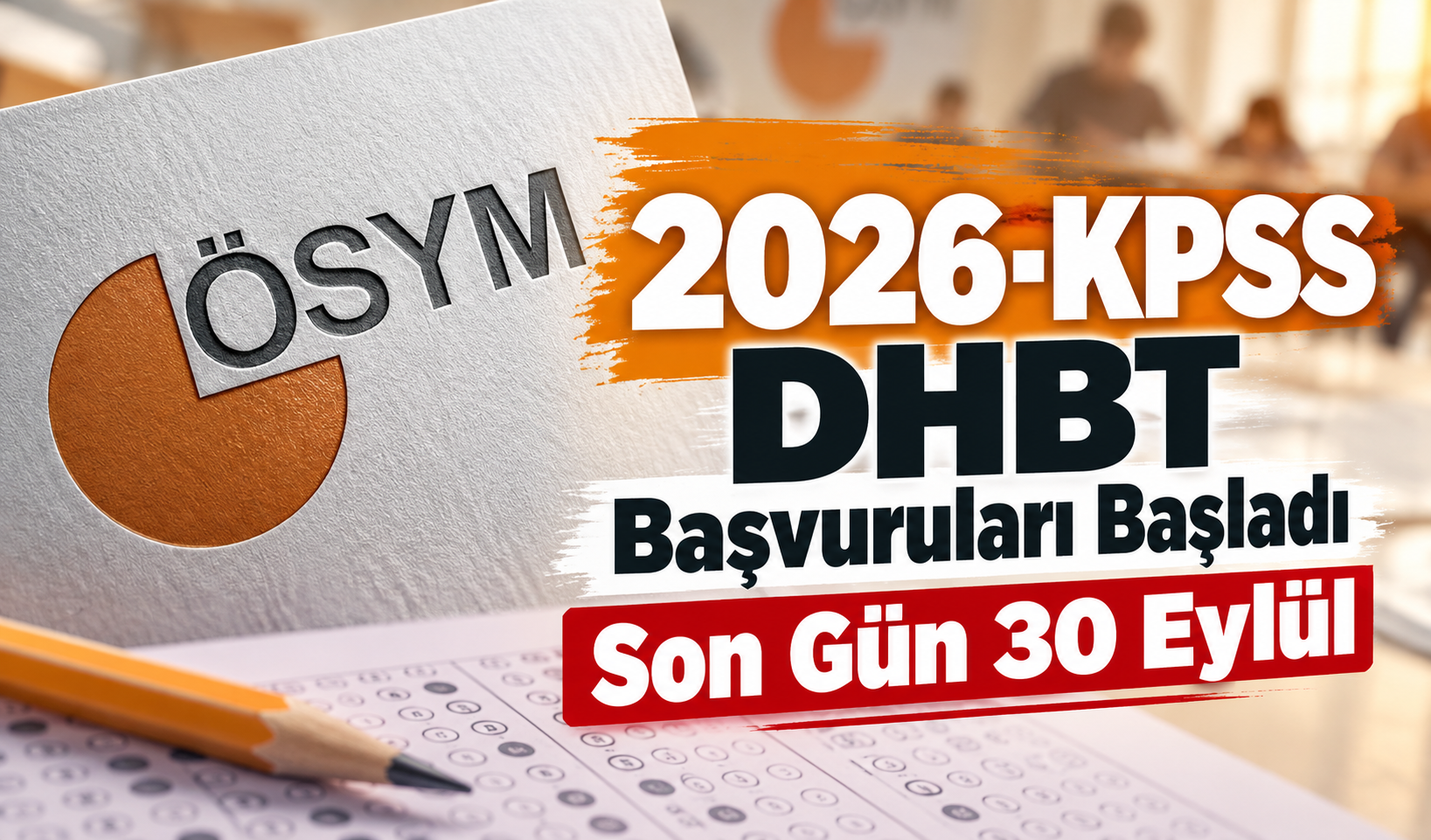 2026-KPSS DHBT Başvuruları Başladı: Son Gün 30 Eylül