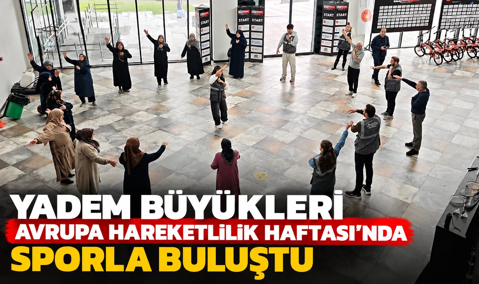 YADEM büyükleri Avrupa Hareketlilik Haftası’nda sporla buluştu