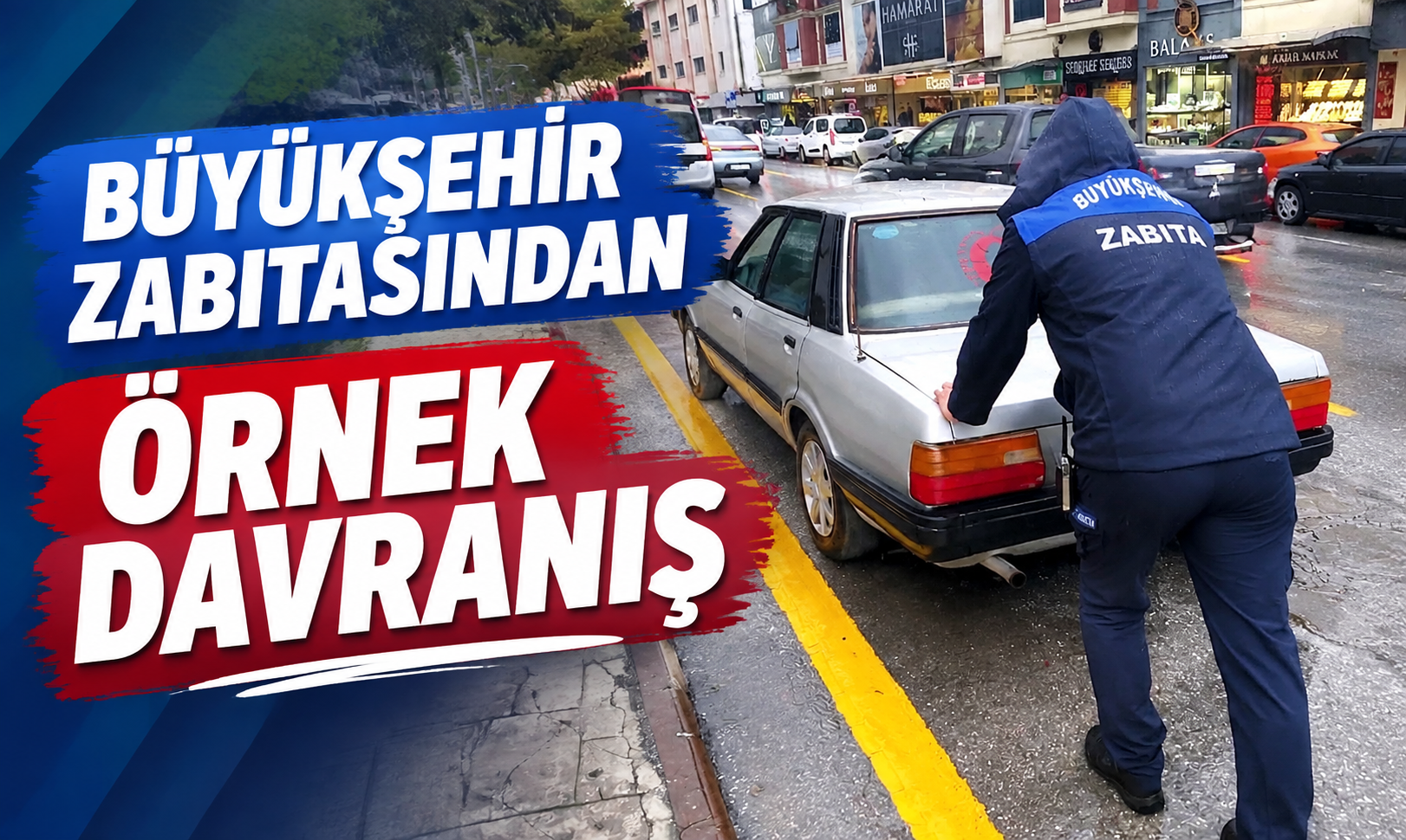 Büyükşehir zabıtasından örnek davranış