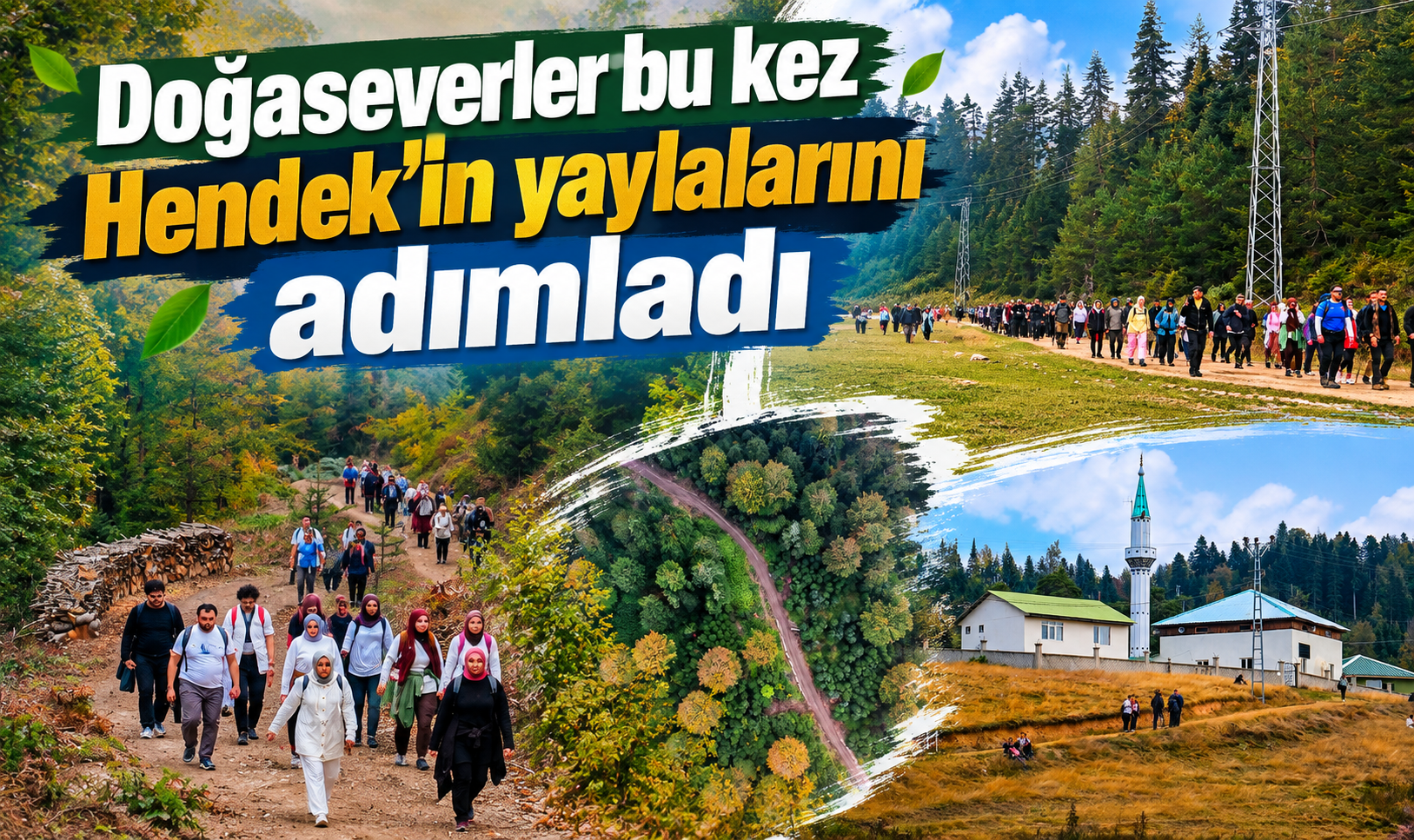 Doğaseverler Hendek’in yaylalarını adımladı