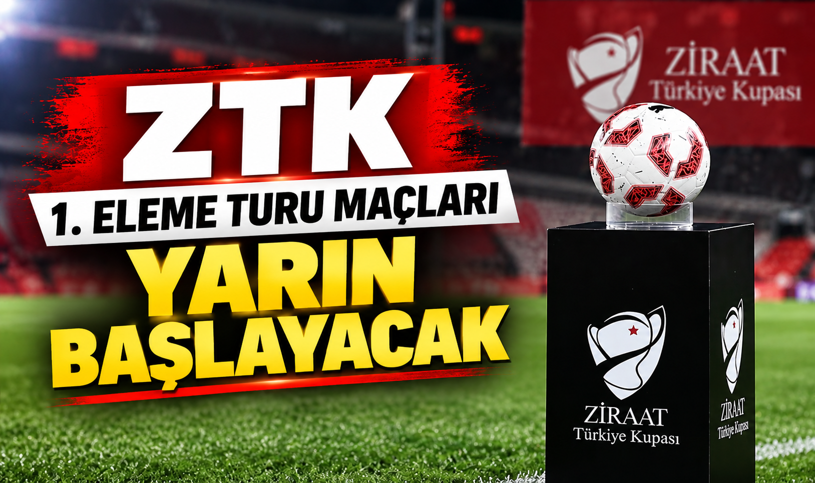 ZTK 1. eleme turu maçları yarın başlayacak