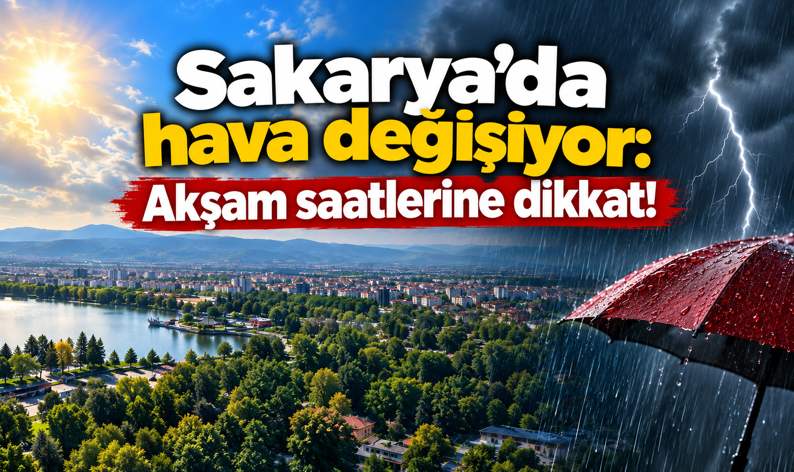 Sakarya’da hava değişiyor: Akşam saatlerine dikkat!