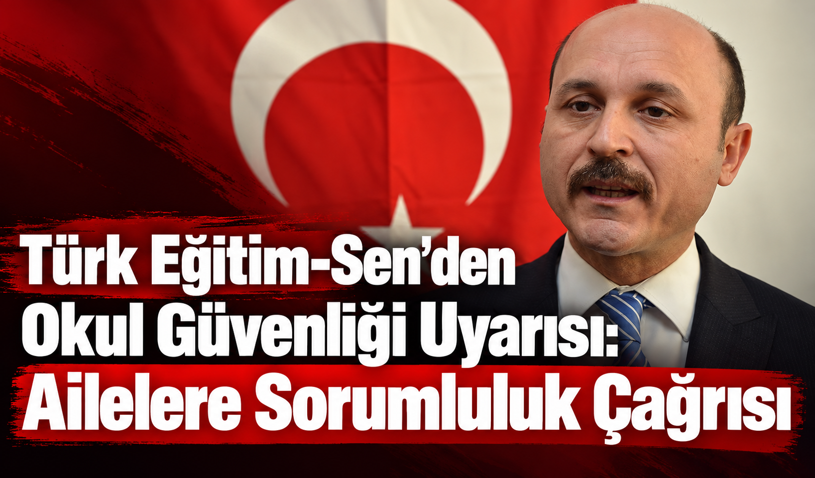 Türk Eğitim-Sen’den Okul Güvenliği Uyarısı: Ailelere Sorumluluk Çağrısı
