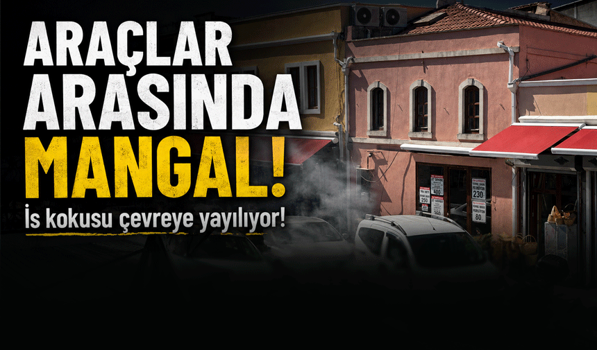 Soğanpazarı Caddesi’nde mangal tepkisi
