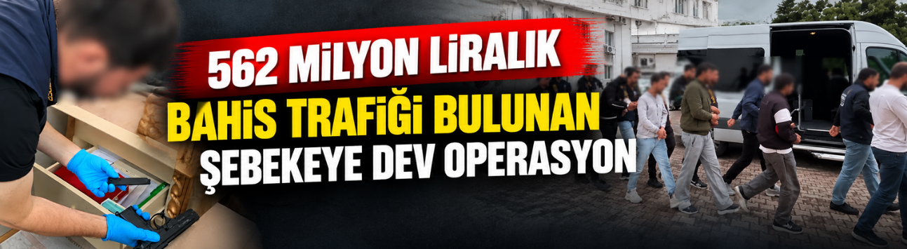 Sakarya merkezli yasa dışı bahis operasyonunda 26 tutuklama! 562 milyon TL'lik işlem hacmi ortaya çıktı