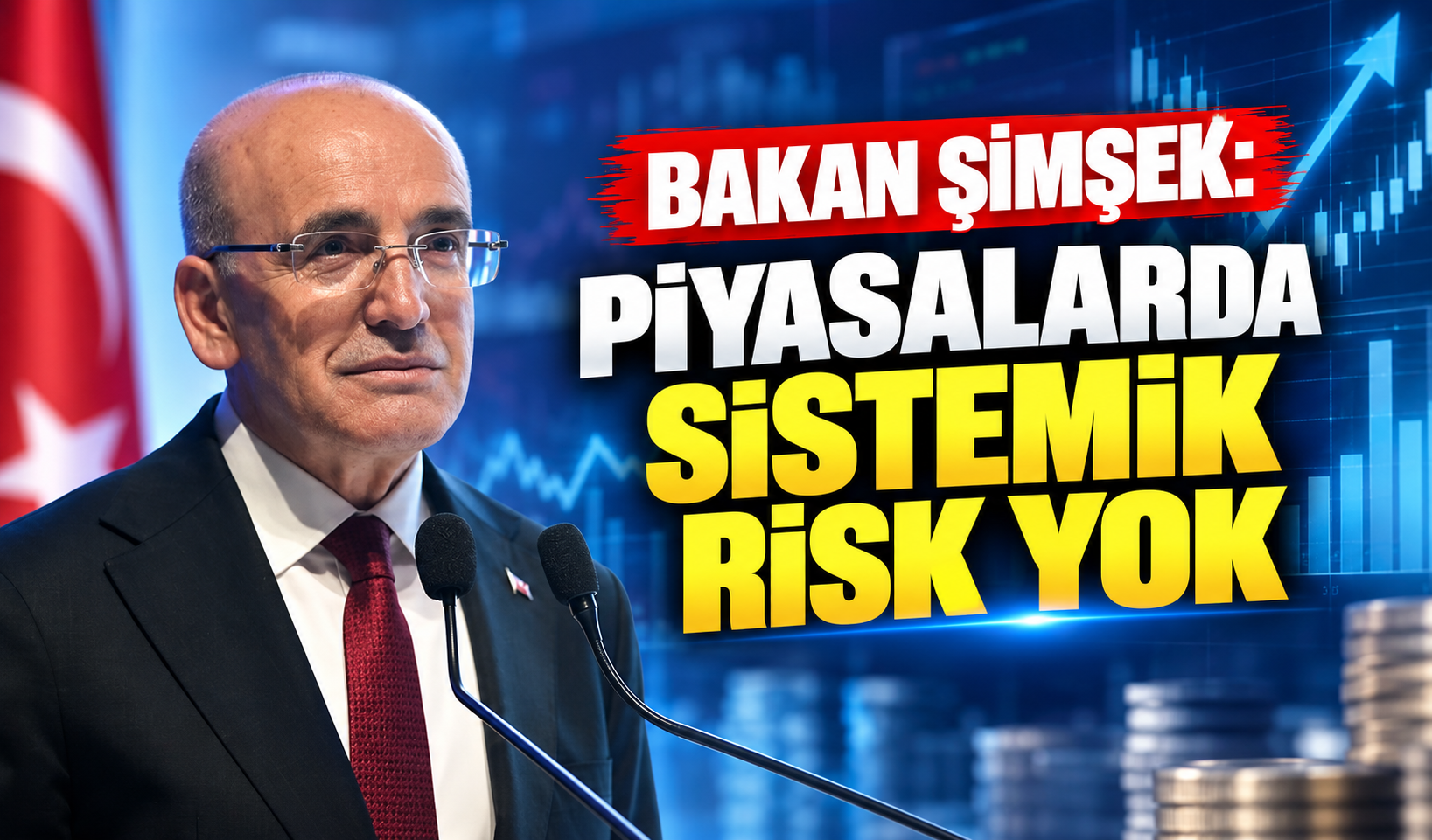 Bakan Şimşek: Piyasalarda Sistemik Risk Yok