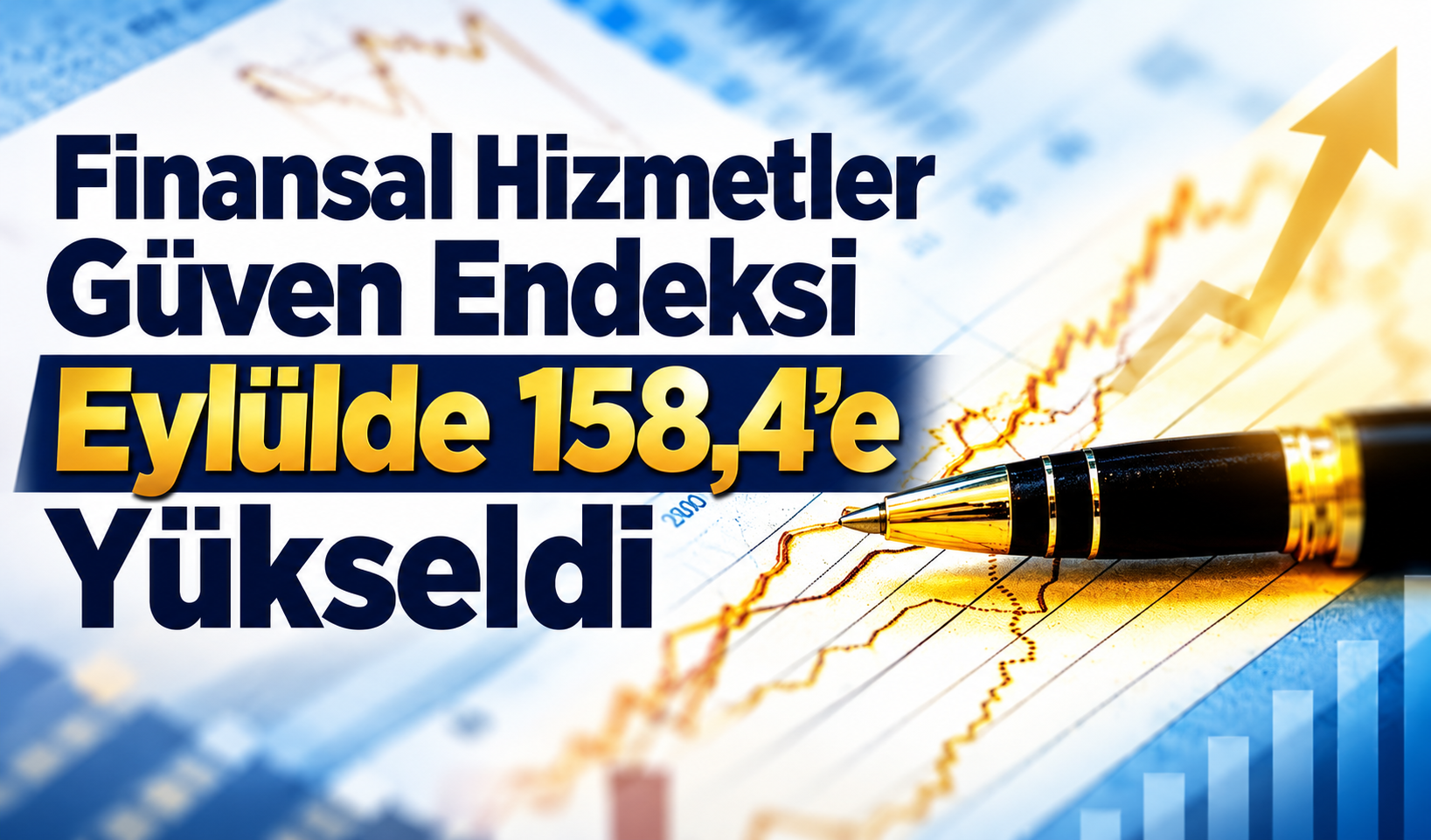 Finansal Hizmetler Güven Endeksi Eylülde 158,4’e Yükseldi