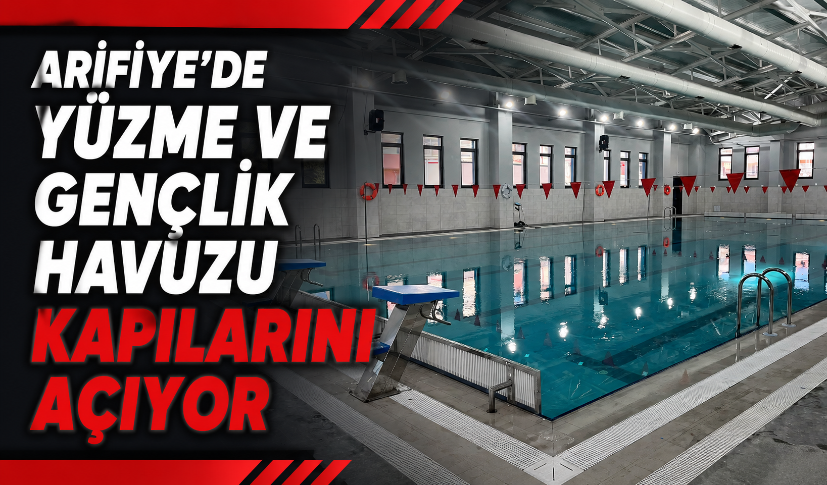 Arifiye Yüzme ve Gençlik Havuzu kapılarını açıyor