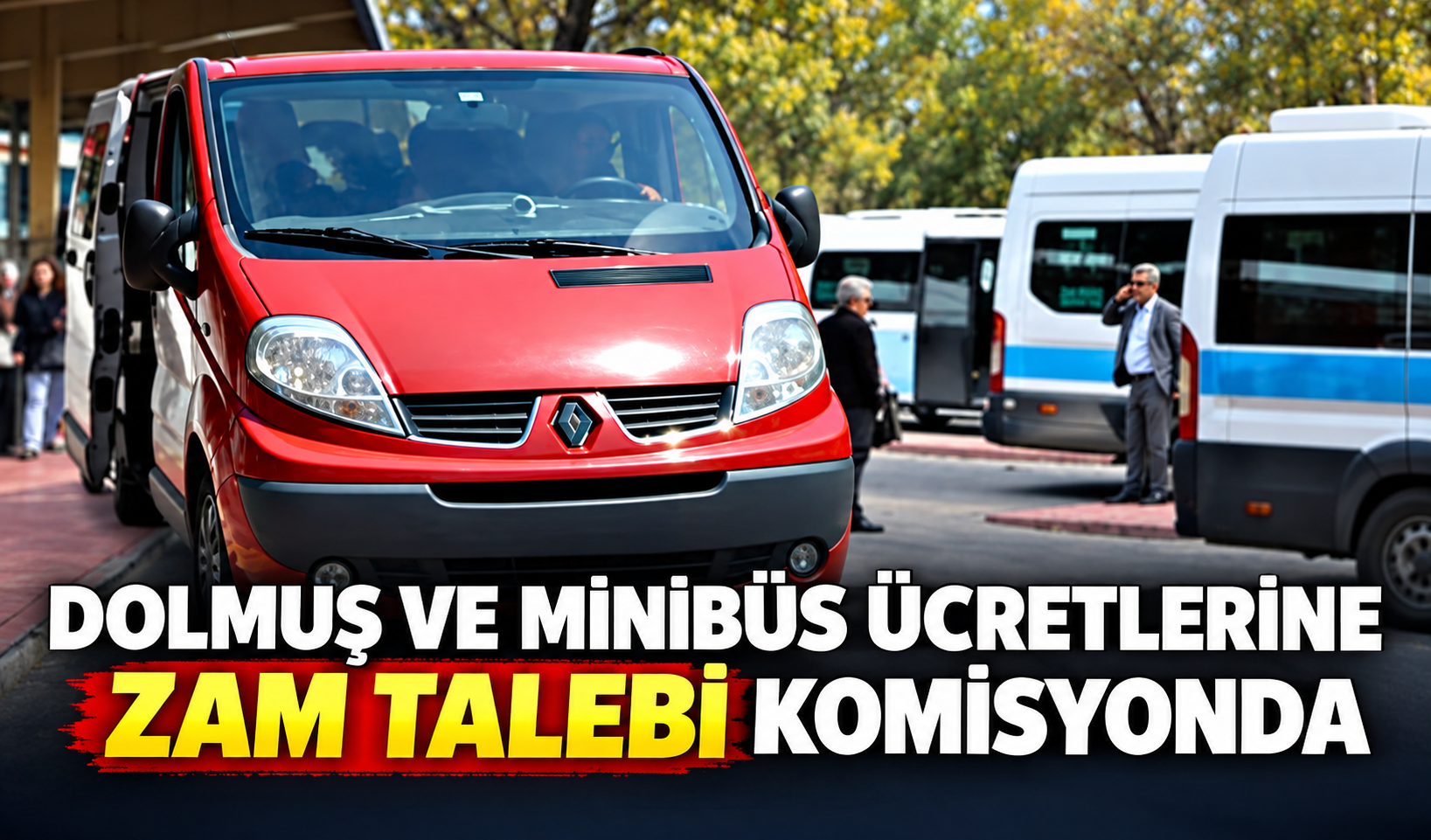 Dolmuş ve minibüs ücretlerine zam talebi komisyonda