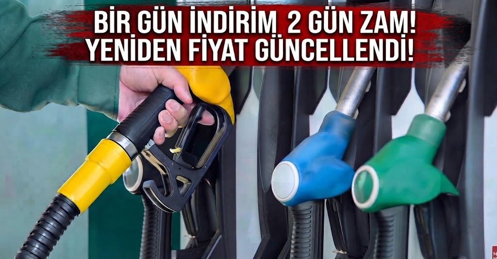 1 gün indirim 2 gün zam! Akaryakıtta fiyatlar yeniden güncellendi