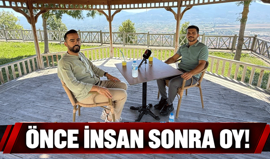 "Önce insan sonra oy"