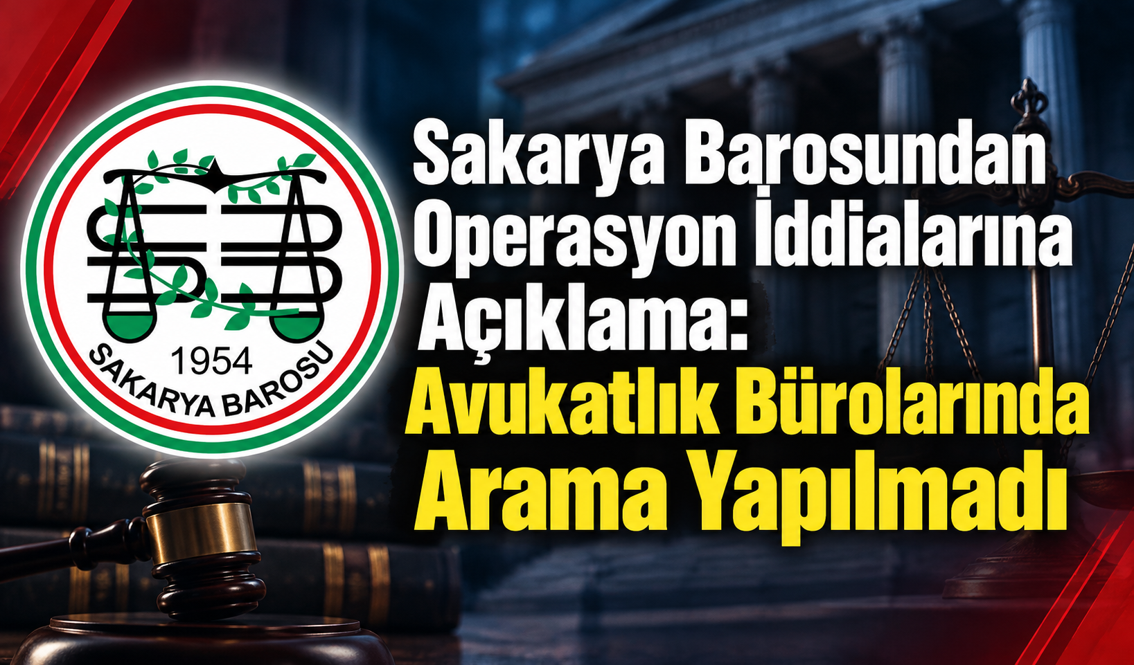 Sakarya Barosundan Operasyon İddialarına Açıklama: Avukatlık Bürolarında Arama Yapılmadı