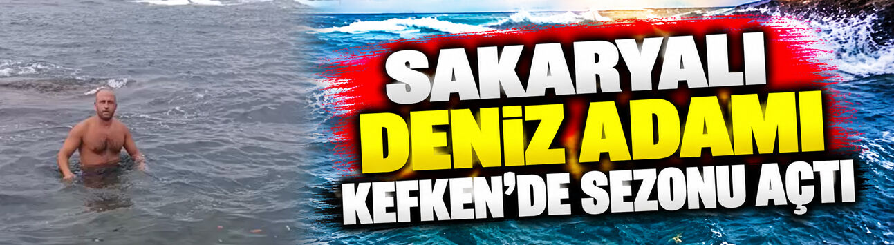 Sakaryalı Deniz Adamı Kefken’de sezonu açtı