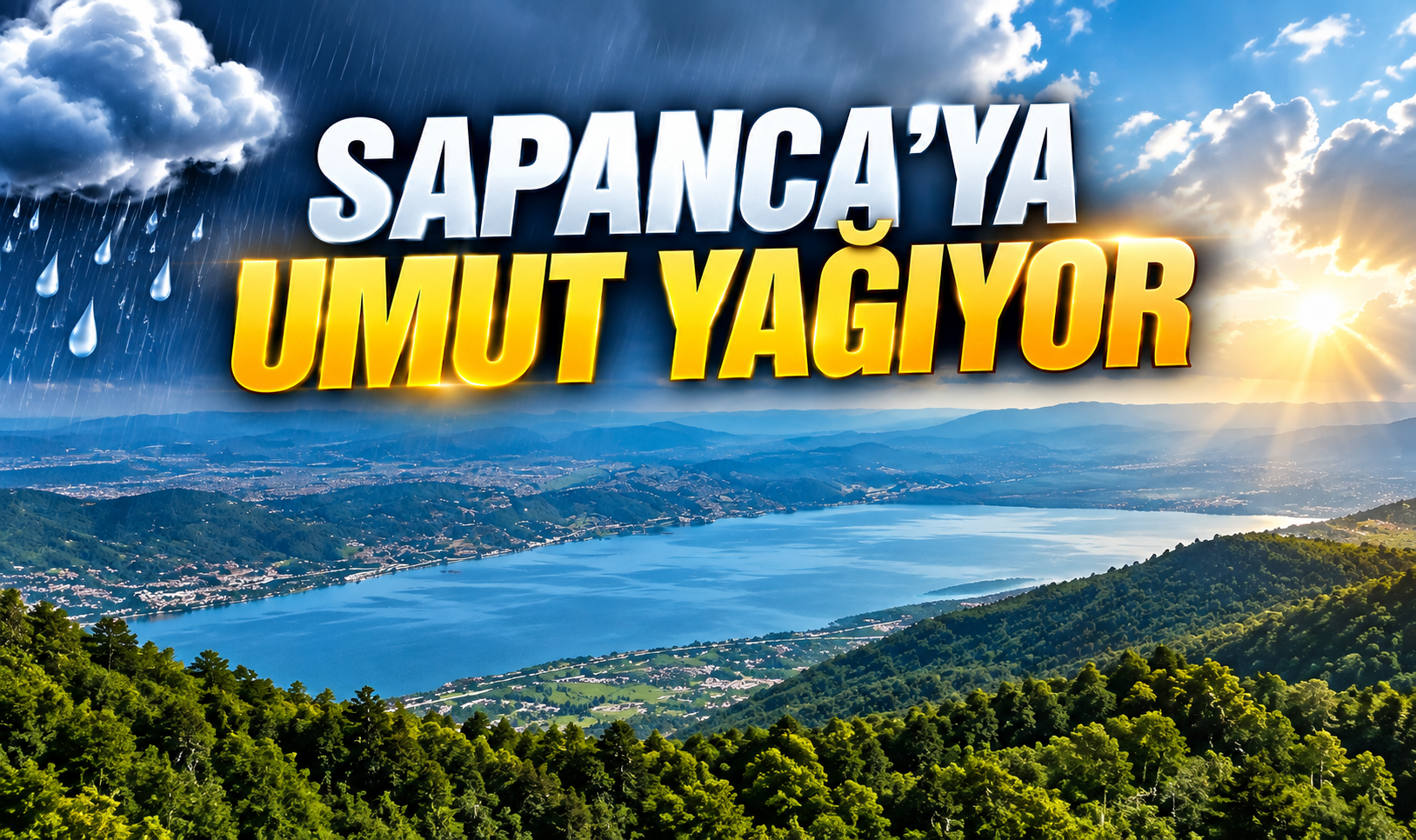 Sapanca’ya umut yağıyor