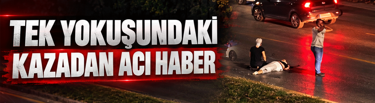 TEK yokuşundaki kazada ağır yaralanan Begüm Fil hayatını kaybetti