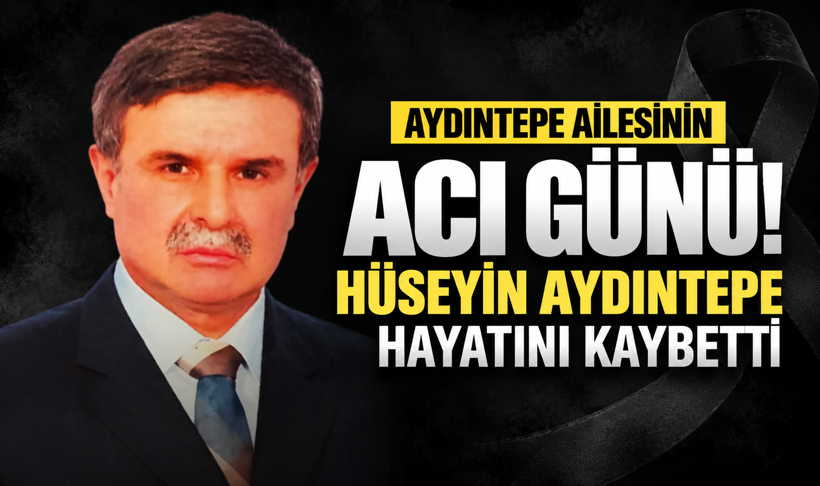Aydıntepe ailesinin acı günü! Hüseyin Aydıntepe hayatını kaybetti