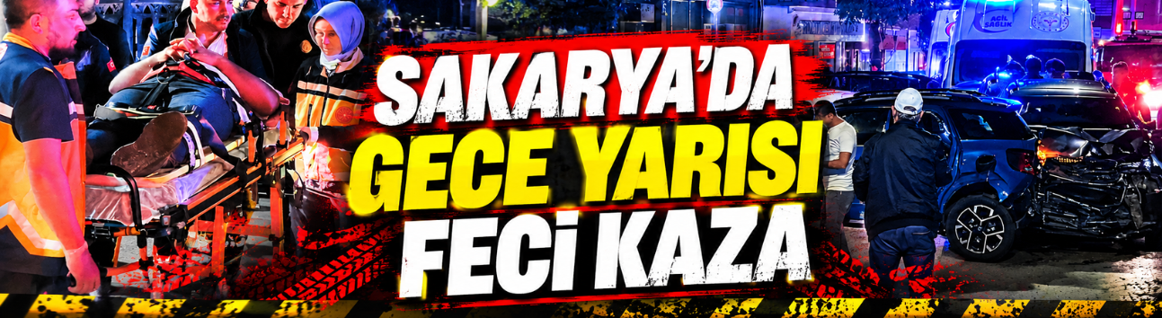 Sakarya’da gece yarısı feci kaza! 3 araç birbirine girdi: 4 yaralı