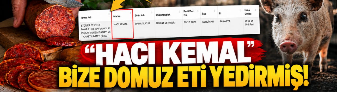 Hacı Kemal marka dana sucukta domuz eti çıktı!