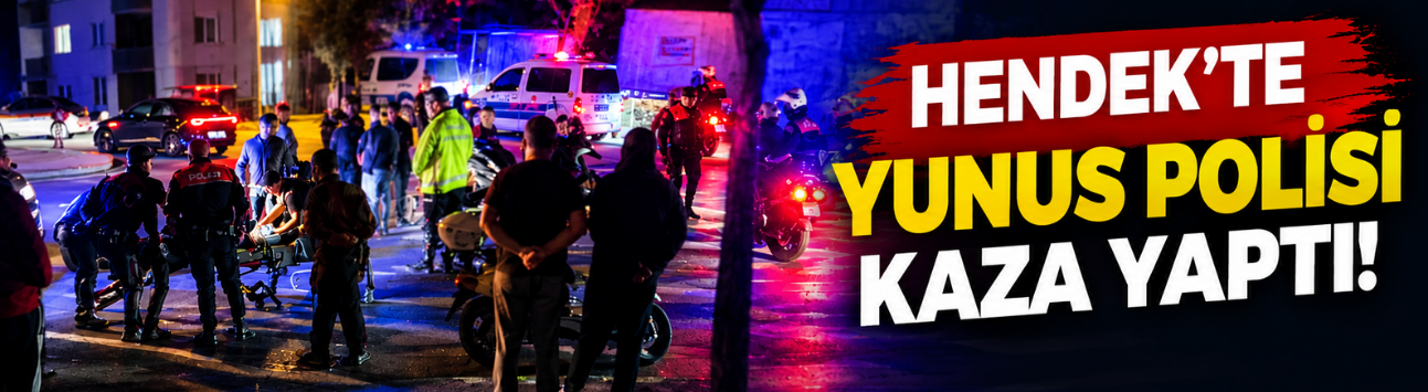 Hendek’te Yunus polisi kaza yaptı!