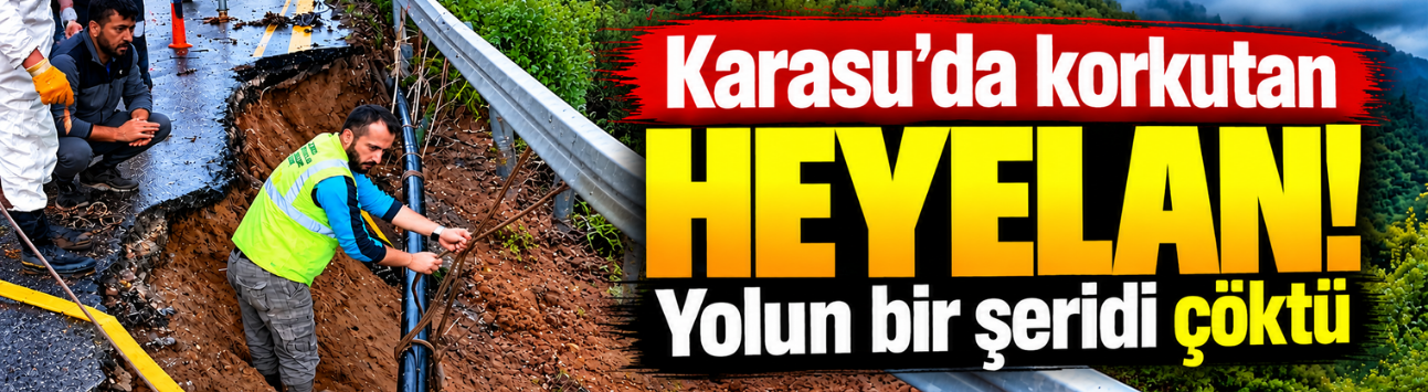 Karasu'da korkutan heyelan! Yolun bir şeridi çöktü