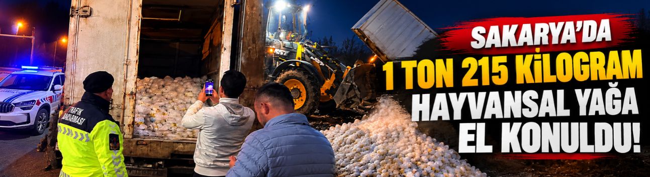 Sakarya'da 1 ton 215 kilogram hayvansal yağa el konuldu!