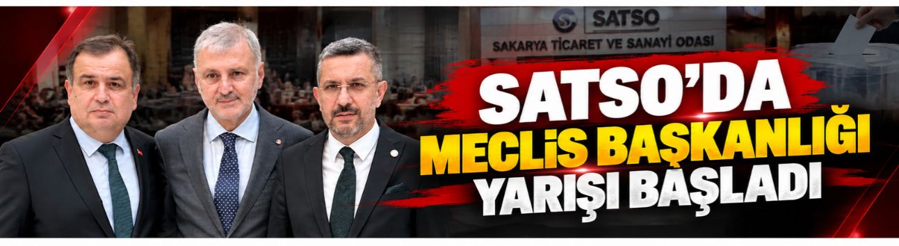 SATSO'da Meclis Başkanlığı yarışı başladı