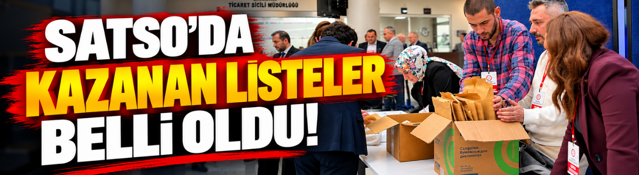 SATSO'da kazanan listeler belli oldu!